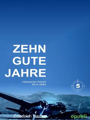 cover image of Zehn gute Jahre Teil 5
